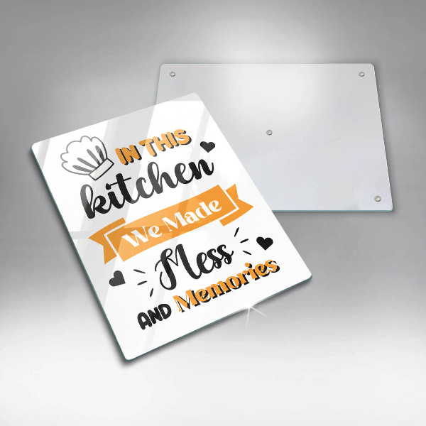 Skleněné krájecí prkénko In this kitchen we made mess and memories