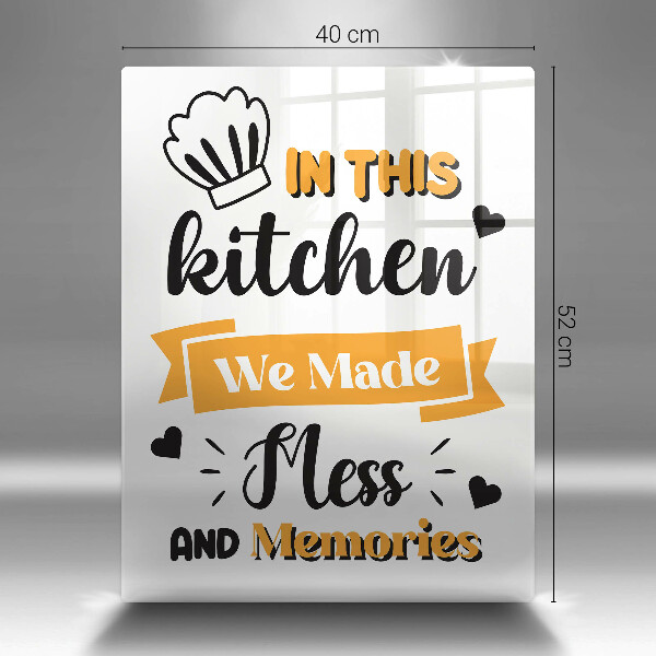 Skleněné krájecí prkénko In this kitchen we made mess and memories