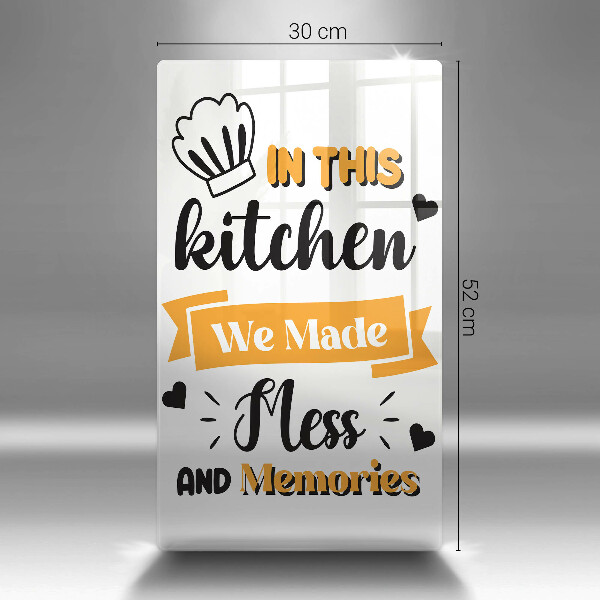 Skleněné krájecí prkénko In this kitchen we made mess and memories