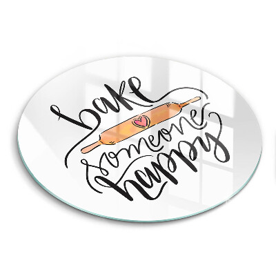 Skleněná deska do kuchyně Bake someone happy