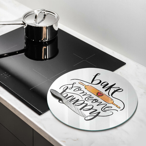 Skleněná deska do kuchyně Bake someone happy